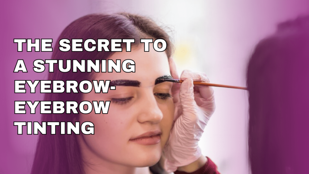 Eyebrow Tinting